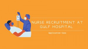 Nurse Recruitment At Gulf Hospital
