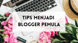 tips blogger pemula