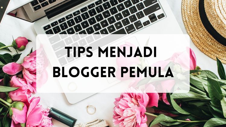 tips blogger pemula