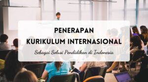 pendidikan kurikulum internasional