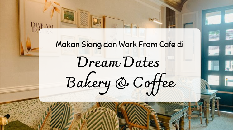 review dream dates menteng jakarta